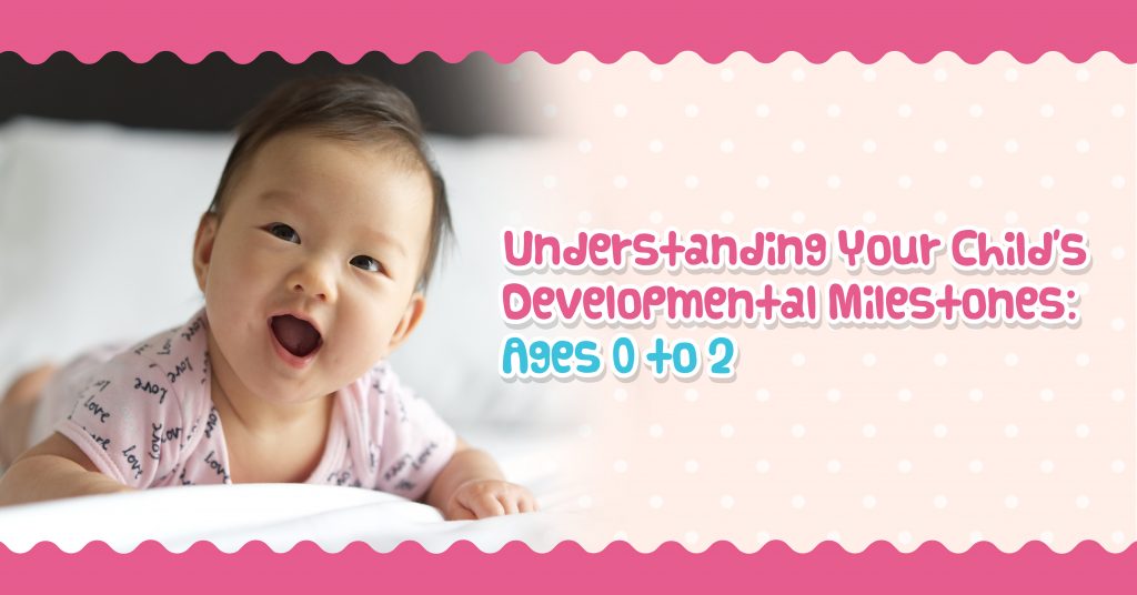 Understanding-your-child-developmental-milestones-Ages0to2